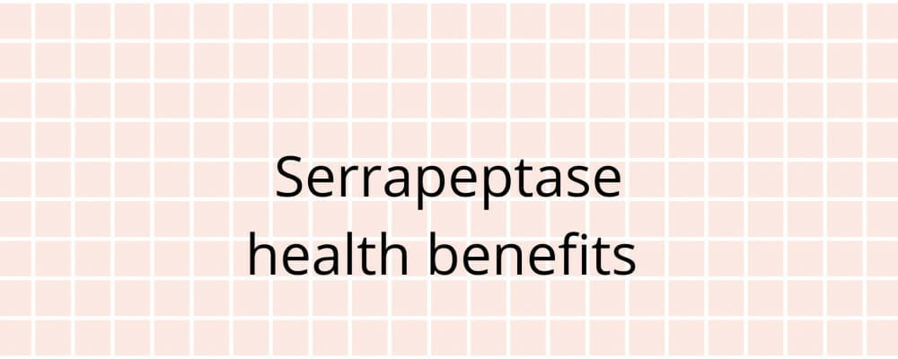 Serrapeptase health benefits
