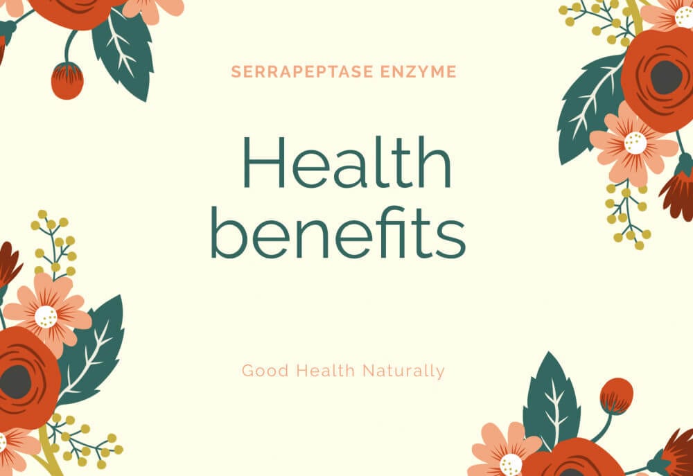 Health benefits of Serrapeptase